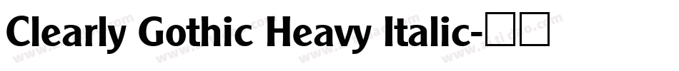 Clearly Gothic Heavy Italic字体转换